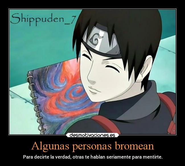Algunas personas bromean -