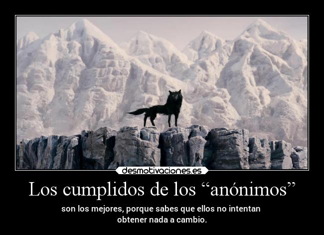 Los cumplidos de los “anónimos” -