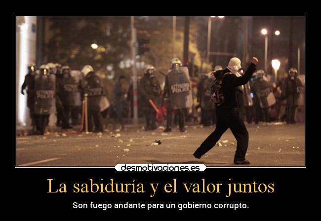 La sabiduría y el valor juntos -