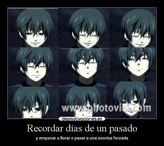 Recordar días de un pasado - y empezar a llorar e pasar a una sonrisa forzada