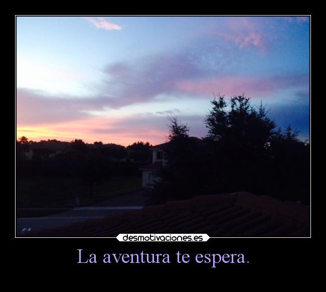 La aventura te espera. -