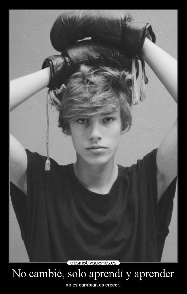 No cambié, solo aprendí y aprender -