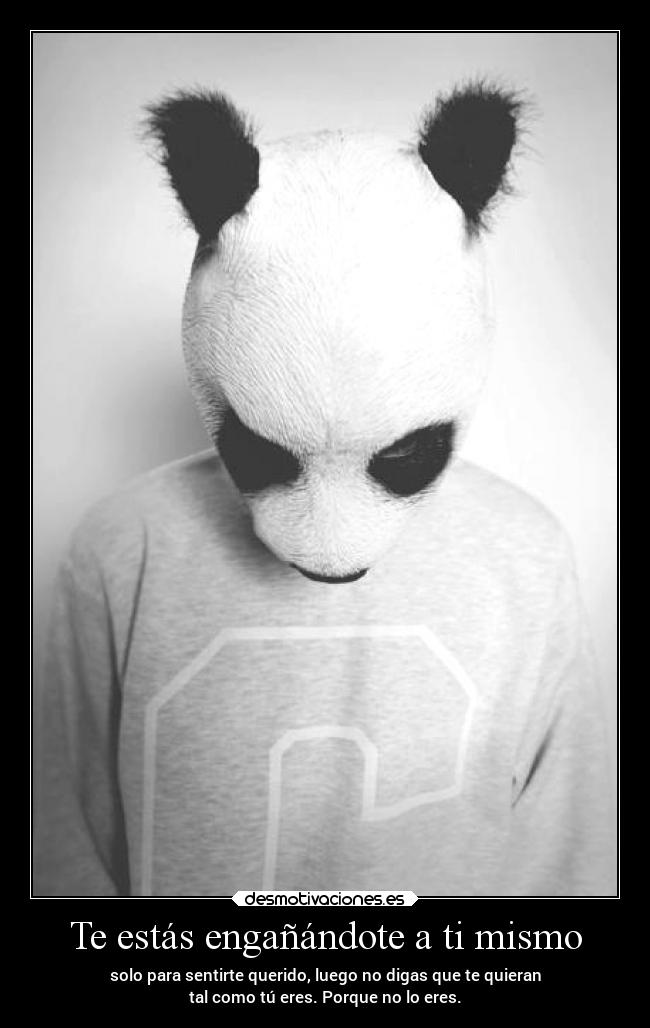 Te estás engañándote a ti mismo -