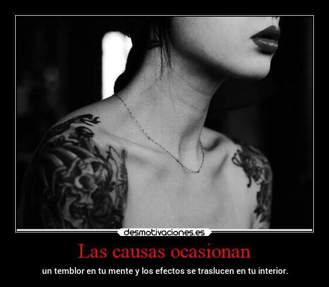 Las causas ocasionan -