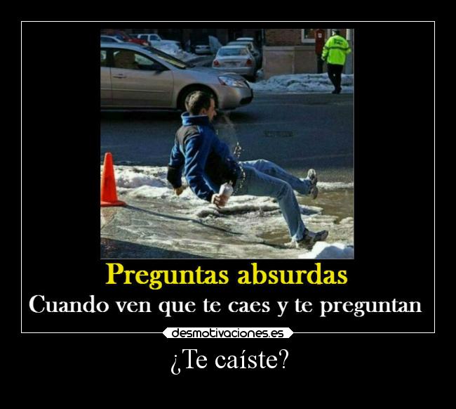 ¿Te caíste? - 