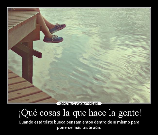 ¡Qué cosas la que hace la gente! - 