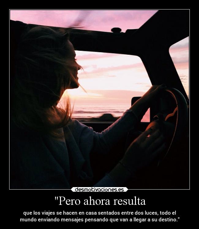 Pero ahora resulta -