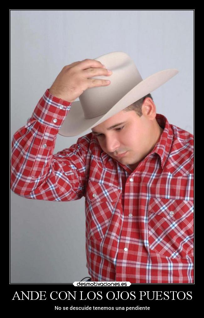 ANDE CON LOS OJOS PUESTOS -