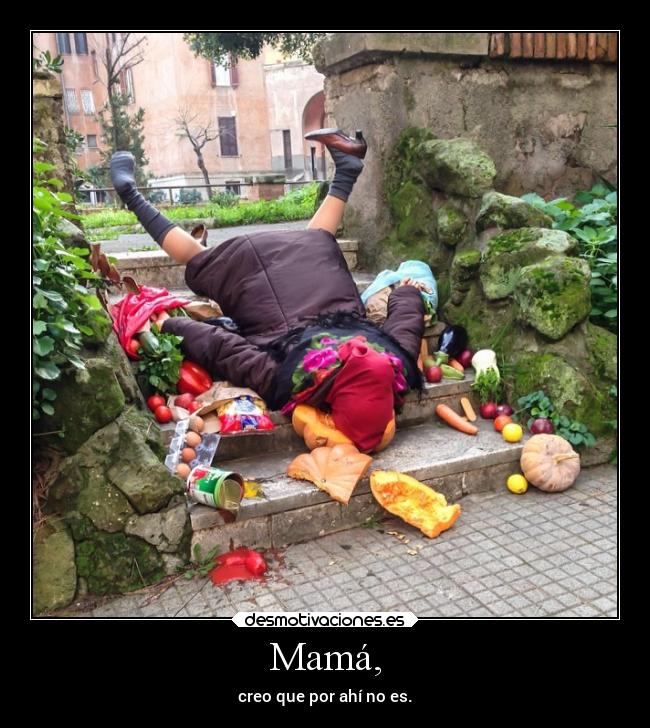 carteles risa mama porahi creo ser desmotivaciones