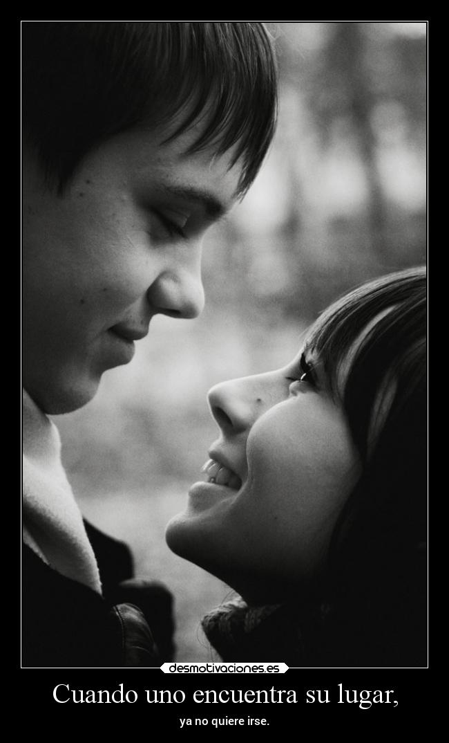 Cuando uno encuentra su lugar, -