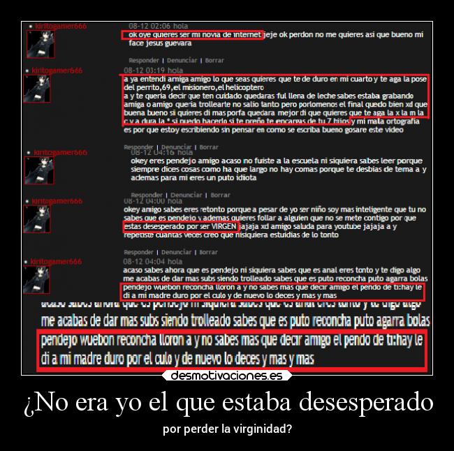 ¿No era yo el que estaba desesperado - por perder la virginidad?
