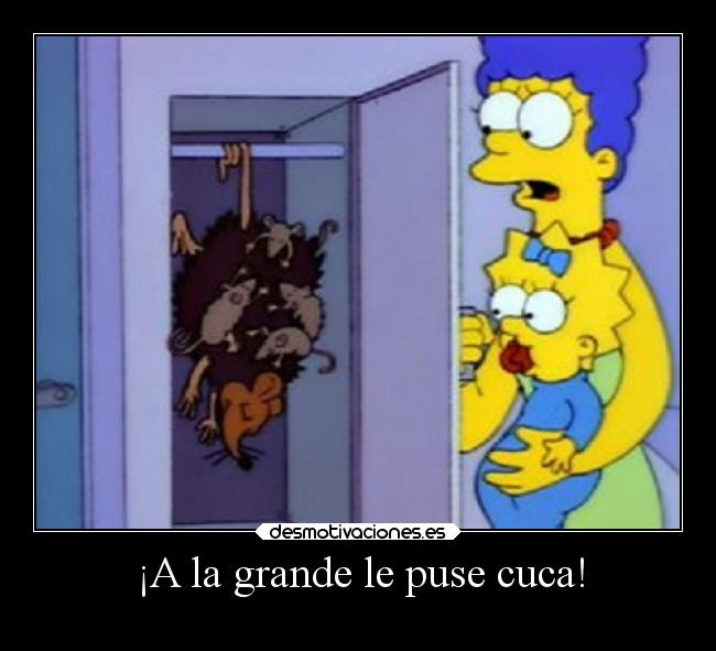 ¡A la grande le puse cuca! -