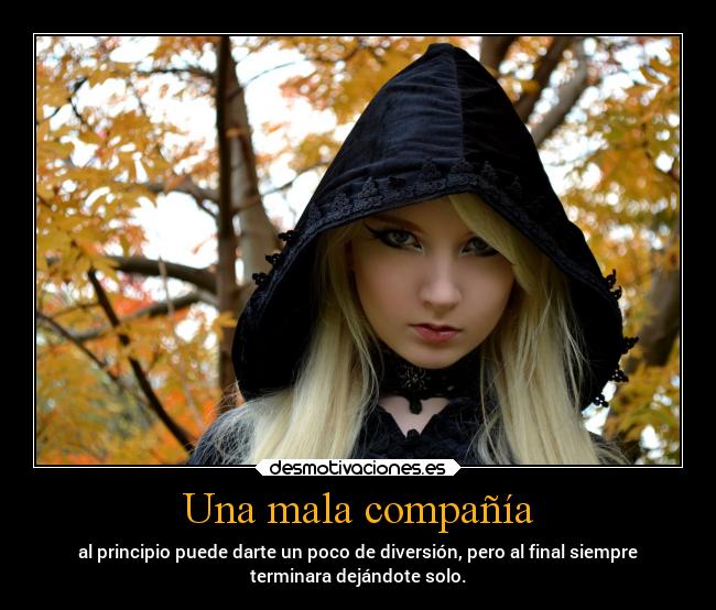 carteles soledad mala compania desamistad engano maldad demonio desmotivaciones