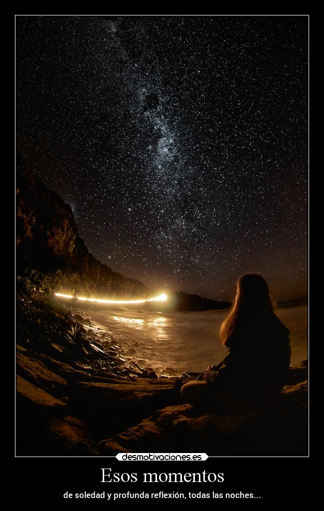 carteles soledad noche reflexion momento exquisitez introspeccion thinkwisely sevenxd echd alinyito desmotivaciones