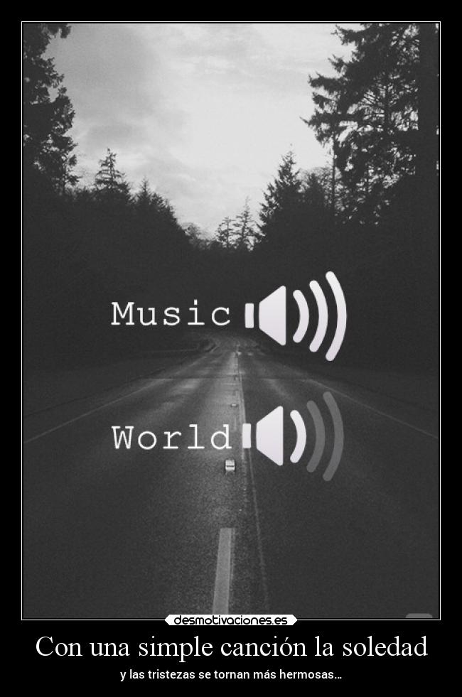 Con una simple canción la soledad -
