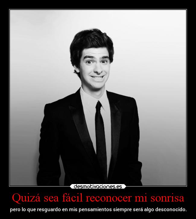 Quizá sea fácil reconocer mi sonrisa -