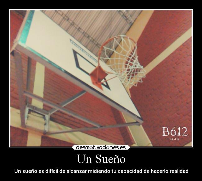 Un Sueño - Un sueño es difícil de alcanzar midiendo tu capacidad de hacerlo realidad