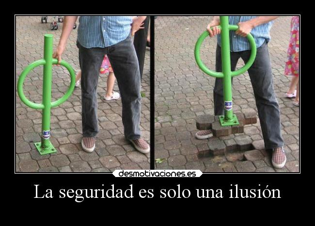 La seguridad es solo una ilusión -