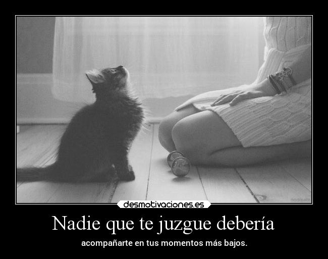 Nadie que te juzgue debería - 