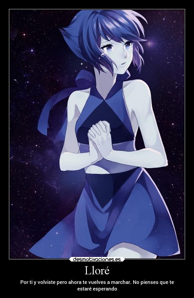 Lloré - Por ti y volviste pero ahora te vuelves a marchar. No pienses que te
estaré esperando