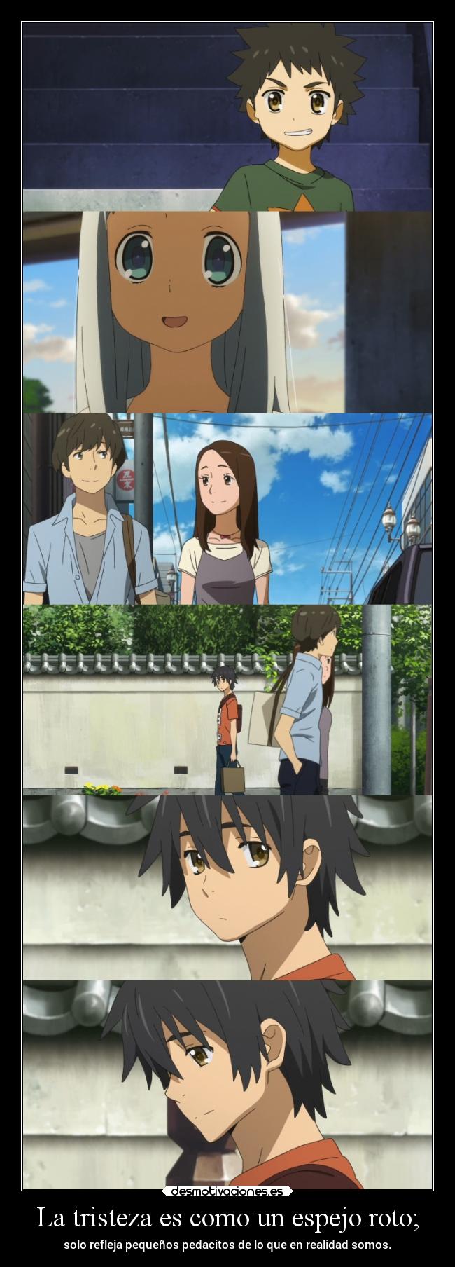 La tristeza es como un espejo roto; -