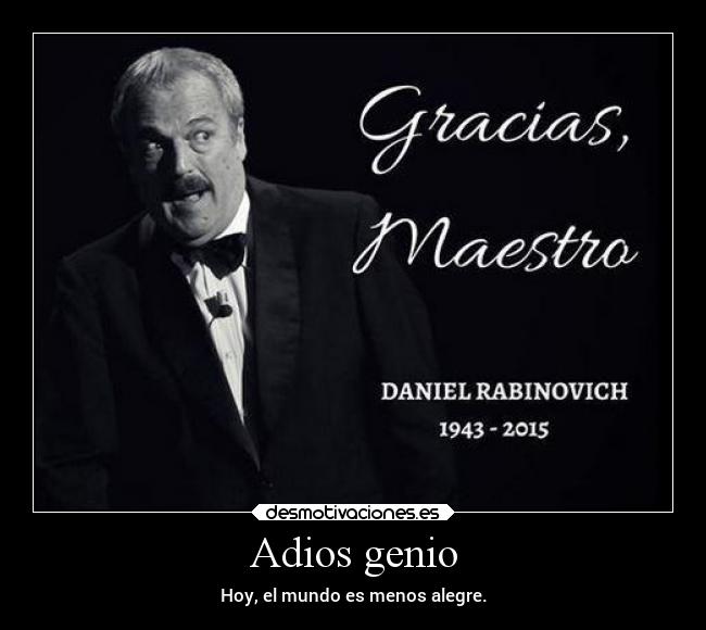 Adios genio -