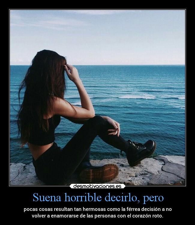 Suena horrible decirlo, pero -