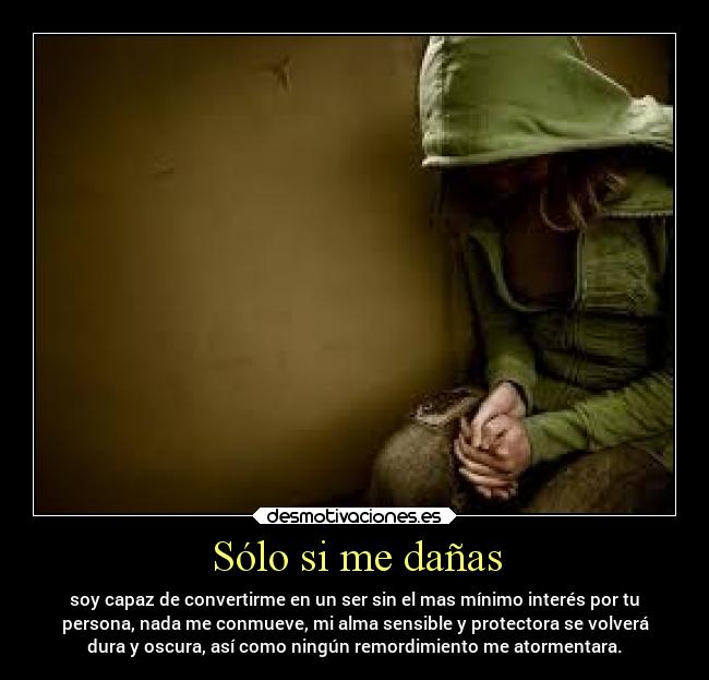 Sólo si me dañas -