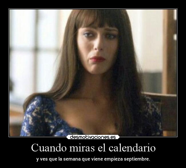 Cuando miras el calendario - 