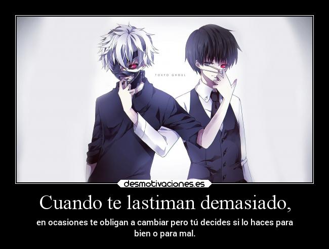 Cuando te lastiman demasiado, -