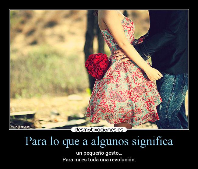 Para lo que a algunos significa -