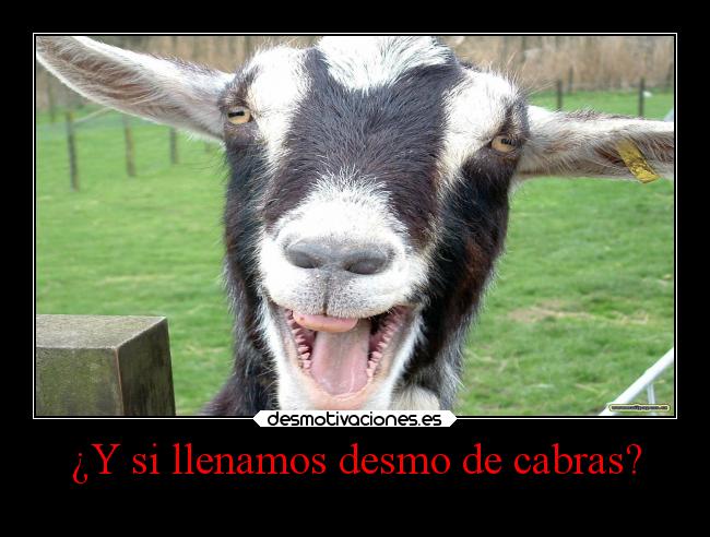 ¿Y si llenamos desmo de cabras? -