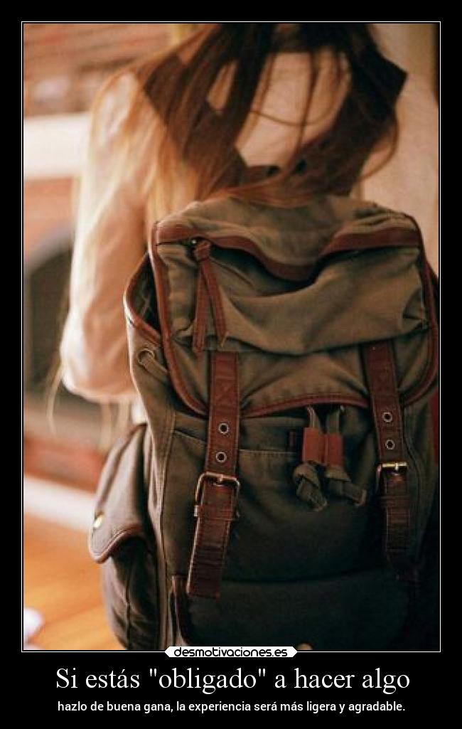 Si estás obligado a hacer algo - 