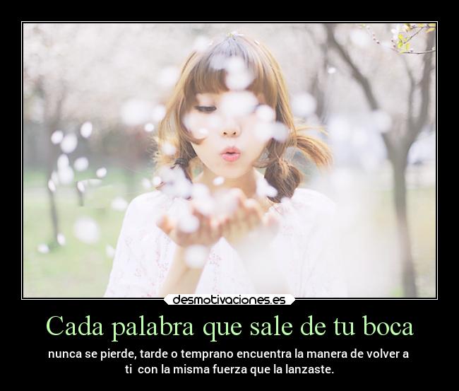 Cada palabra que sale de tu boca - 