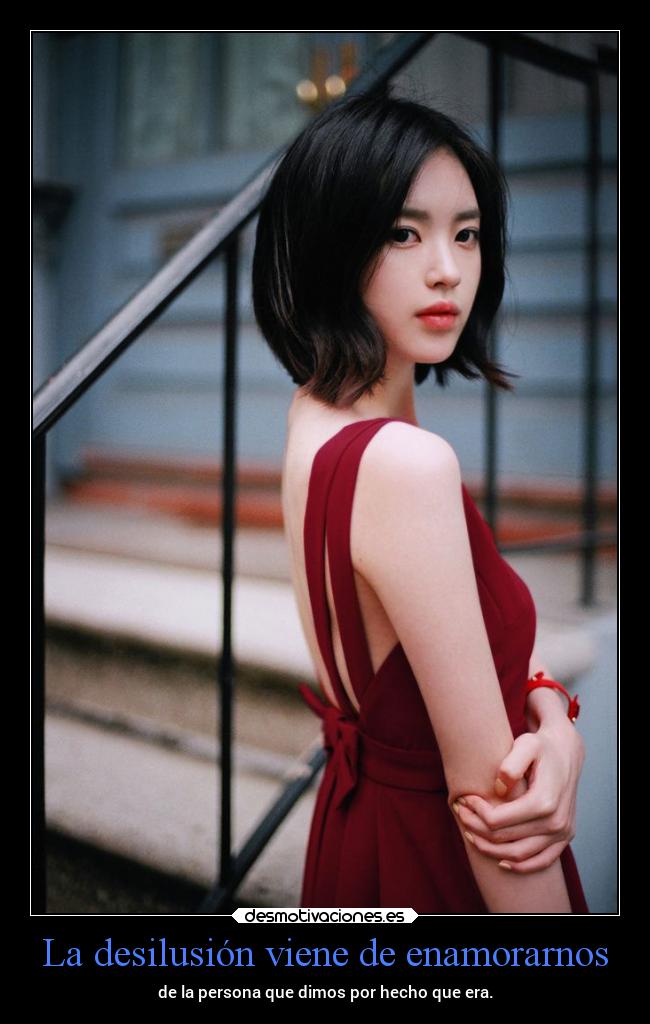 La desilusión viene de enamorarnos -
