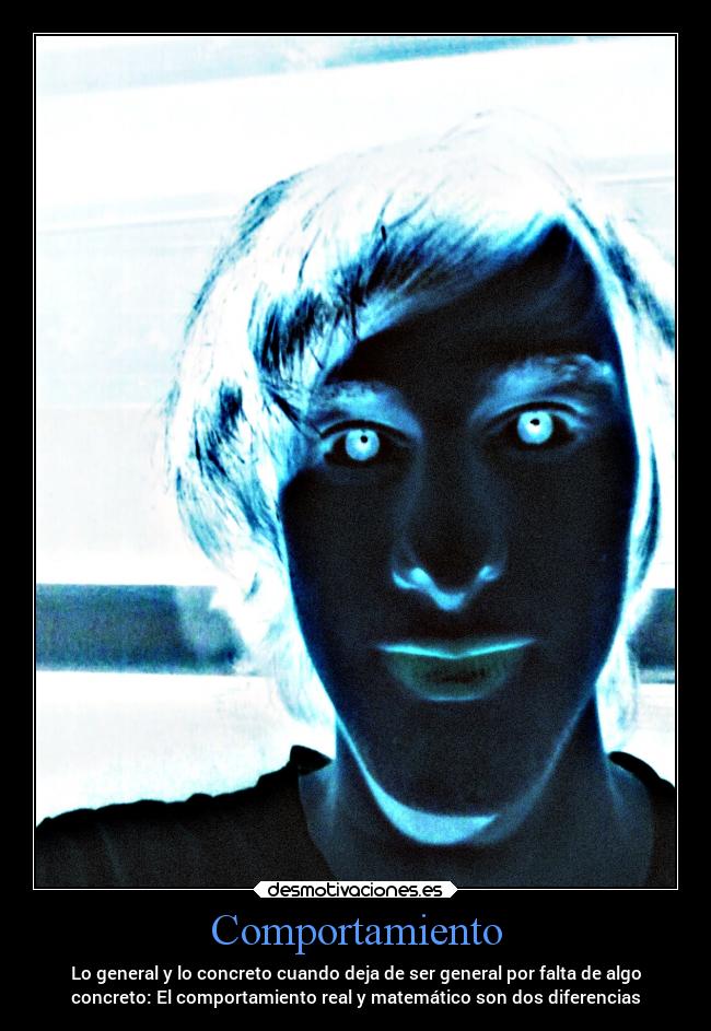 Comportamiento - Lo general y lo concreto cuando deja de ser general por falta de algo
concreto: El comportamiento real y matemático son dos diferencias