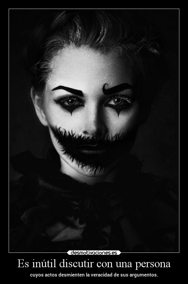Es inútil discutir con una persona -