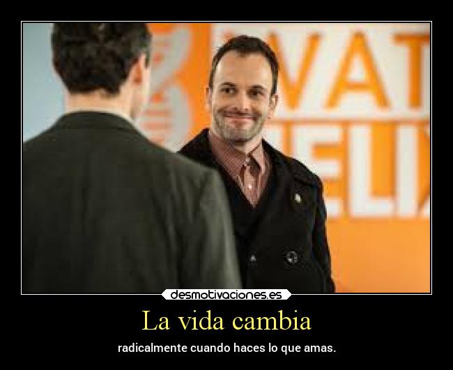 La vida cambia -
