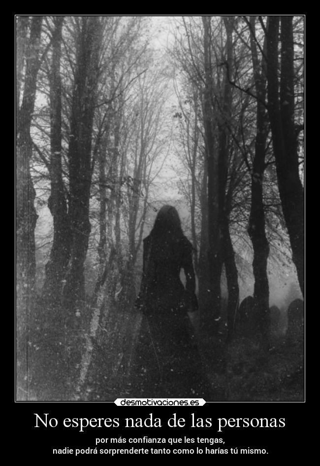 No esperes nada de las personas - 