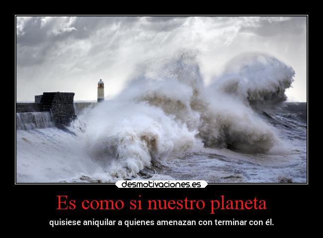 Es como si nuestro planeta -
