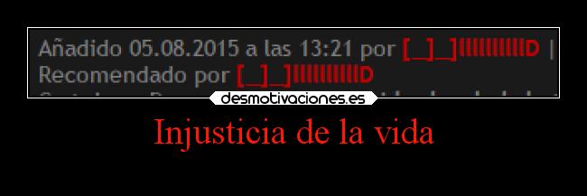 Injusticia de la vida -