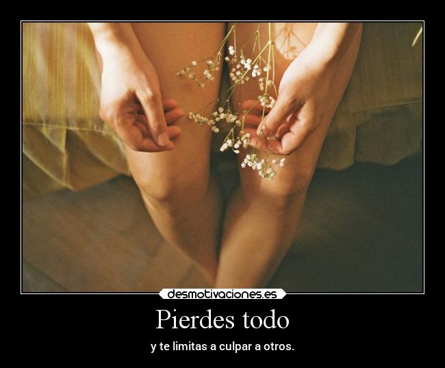Pierdes todo - 
