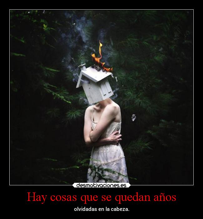 Hay cosas que se quedan años -