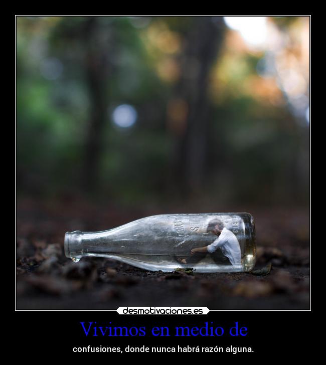 Vivimos en medio de -