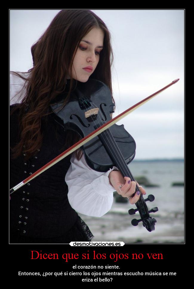 Dicen que si los ojos no ven -