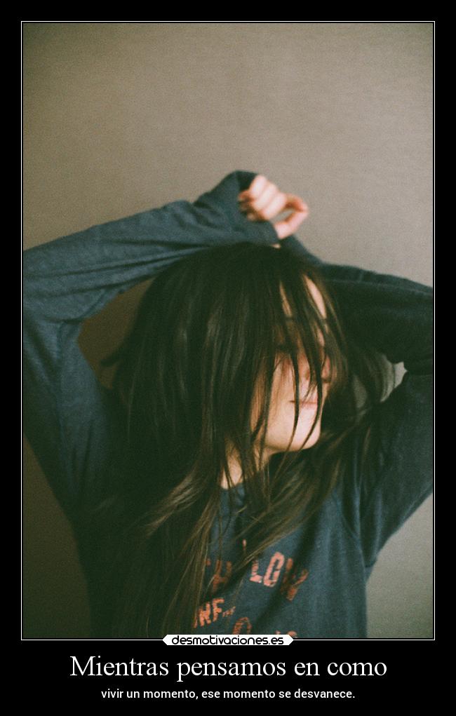 Mientras pensamos en como -