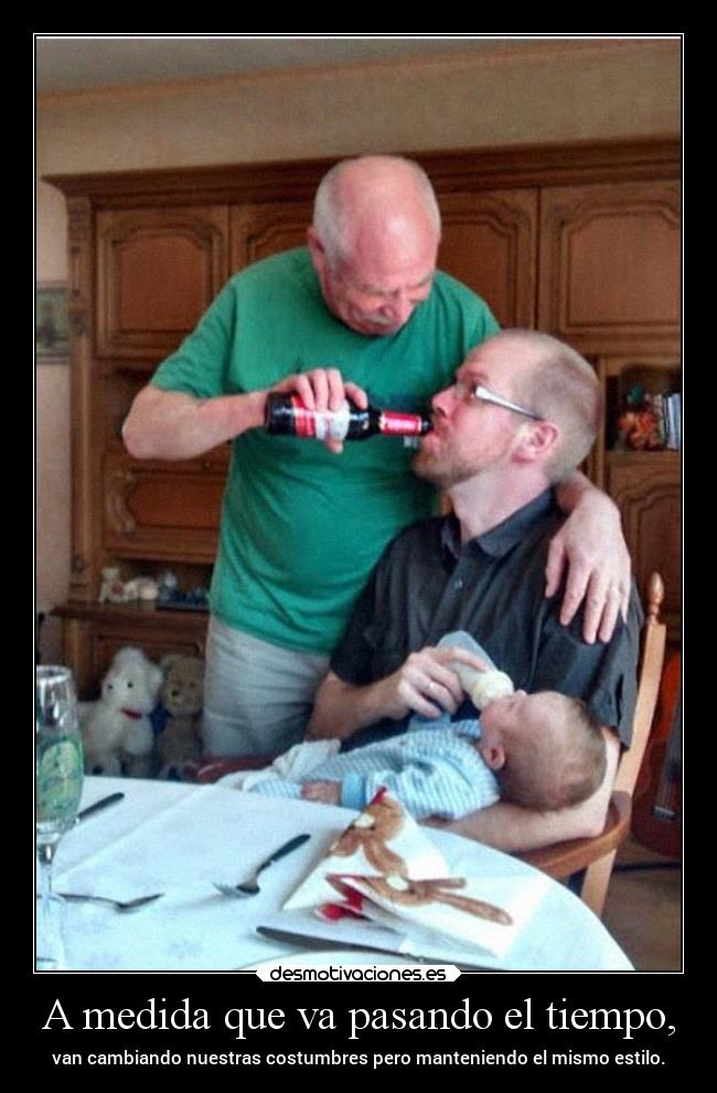 A medida que va pasando el tiempo, - van cambiando nuestras costumbres pero manteniendo el mismo estilo.