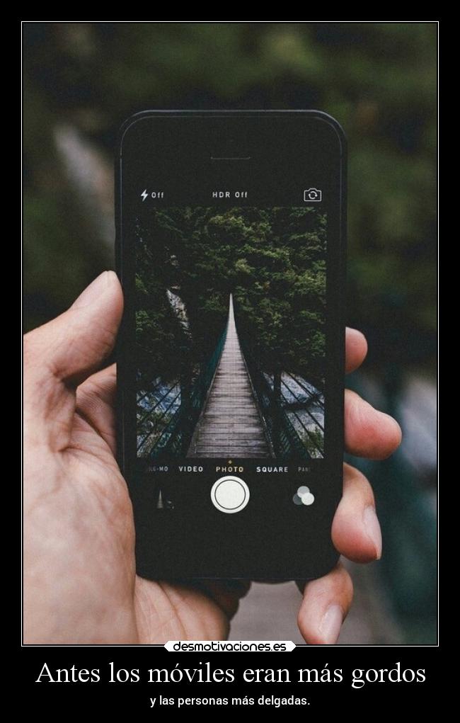 Antes los móviles eran más gordos - y las personas más delgadas.