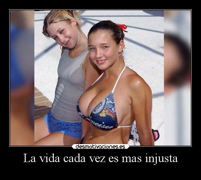 La vida cada vez es mas injusta -