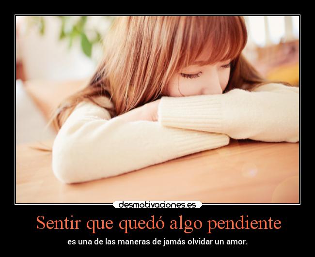 carteles vida tristeza pasado amor projectd desmotivaciones